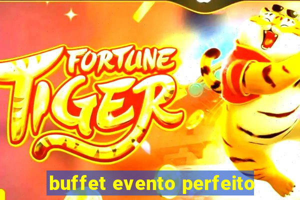 buffet evento perfeito